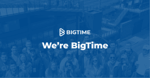 Why BigTime - Work with us