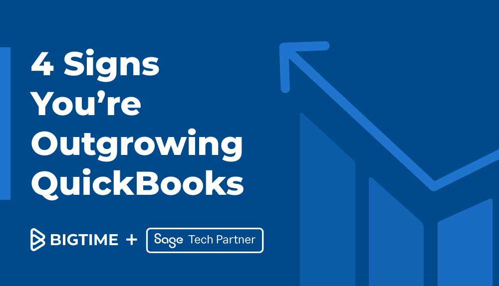 4 Signs You're Outgrowing QuickBooks