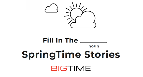 BigTime Fill In The Blank: Springtime Stories