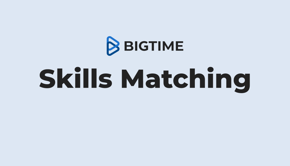 BigTime Skills Matching