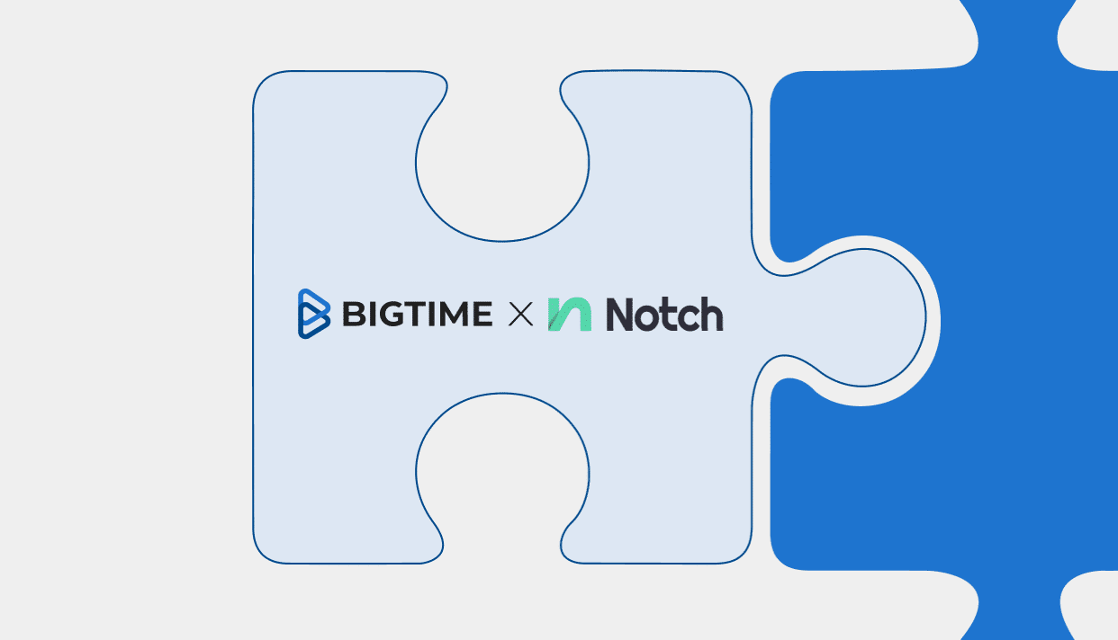 BigTime x Notch