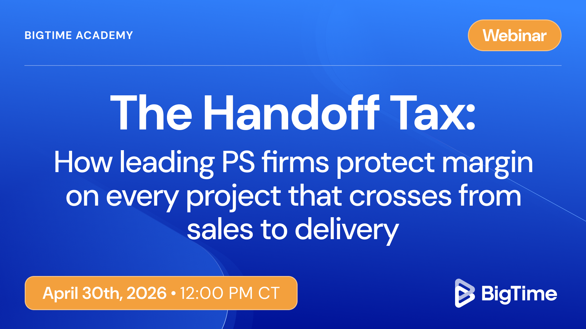 The Handoff Tax How Leading PS Firms Protect Margin On Every Project Banner